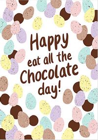 Eat Chocolate All Day Easter Card