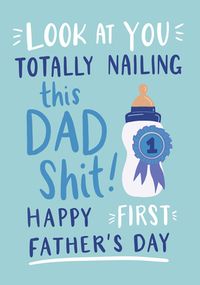 Nailing this Dad Shit 1st Father's Day Card