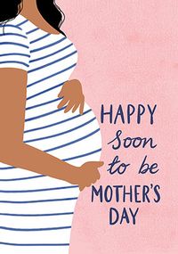 Tap to view Happy Soon to be Mother's Day Card