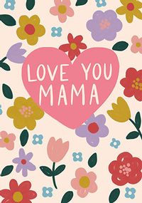 Tap to view Love You Mama Mother's Day Card