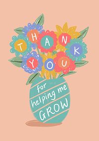 Tap to view Flowers Helping Me Grow Thank You Teacher Card