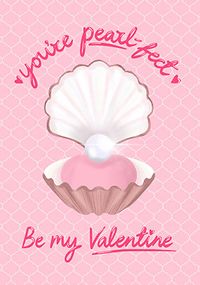 You're Pearl-fect Valentine's Day Card