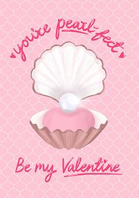Tap to view You're Pearl-fect Valentine's Day Card
