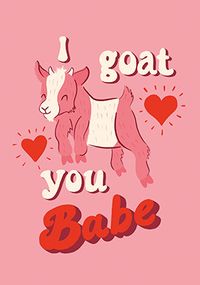 Tap to view I Goat You Babe Card