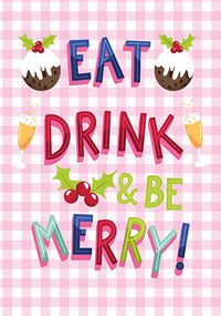Eat, Drink and be Merry Christmas Card