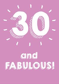 Tap to view 30 and Fabulous Birthday Card