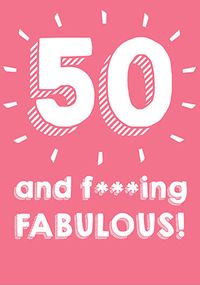 50 F****** Fabulous Birthday Card