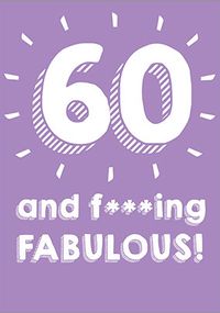 60 F****** Fabulous Birthday Card