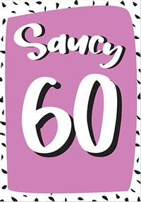 Tap to view Saucy 60 Birthday Card