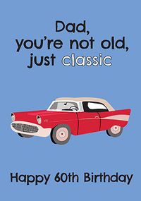 Tap to view Dad Not Old Just Classic 60th Birthday Card