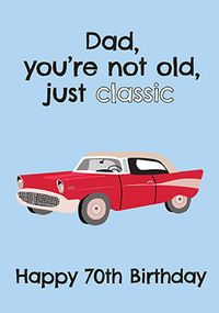 Tap to view Dad Not Old Just Classic 70th Birthday Card