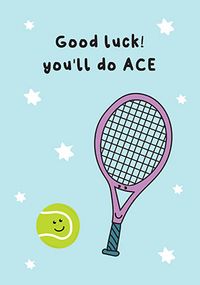 You'll Do Ace! Good Luck Card
