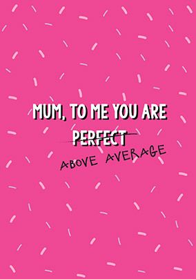 Above Average Mothers Day Card