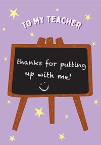 Tap to view Thank You Teacher for Putting Up With Me Card