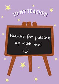 Tap to view Thank You Teacher for Putting Up With Me Card