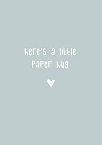 Here's a Little Paper Hug Card