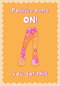 Positive Pants On Thinking of You Card