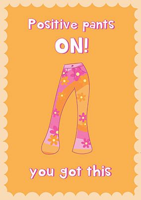 Positive Pants On Thinking of You Card