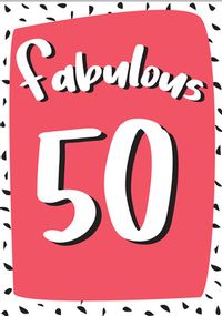 Tap to view Fabulous Fifty 50th Birthday Card