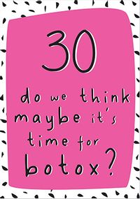 Tap to view 30 Time For Botox Birthday Card