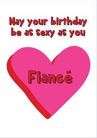 Birthday As Sexy As You Fiance Birthday Card