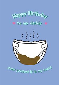 Daddy Present in my Pants Birthday Card