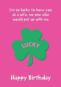 Lucky to Have You Wife Birthday Card