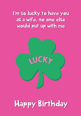 Lucky to Have You Wife Birthday Card