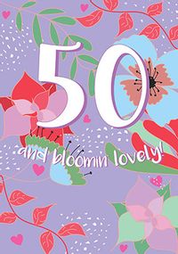 50 and Bloomin Lovely Birthday Card