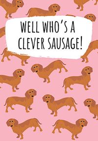 Clever Sausage Congratulations Card