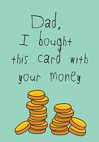 Tap to view Dad I Bought You This Father's Day Card