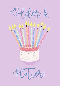 Tap to view Older and Hotter Birthday Card