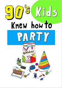 Tap to view 90s Kids Knew Birthday Card