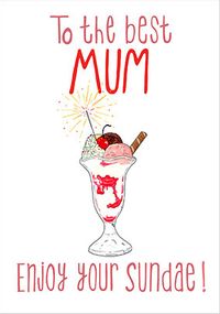 Tap to view Enjoy Your Sundae Mothers Day Card