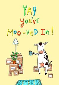 Yay You've Moo-ved In New Home Card