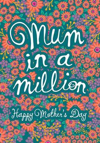 Tap to view Mum in a Million Floral Mother's Day Card