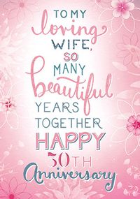 Loving Wife 50th Anniversary Card