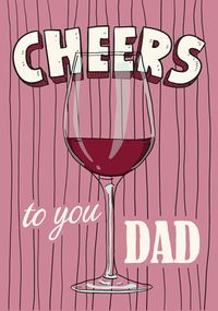Cheers To You Dad Wine Father's Day Card