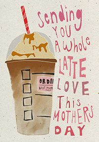 Tap to view Whole Latte Love Mothers Day Card