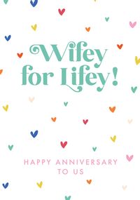 Wifey for Lifey Anniversary Card