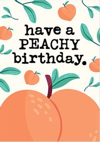 Have a Peachy Birthday Card