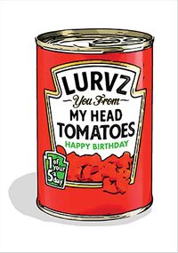 My Head Tomatoes Birthday Card
