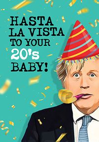 Hasta La Vista Baby 20 Birthday Card