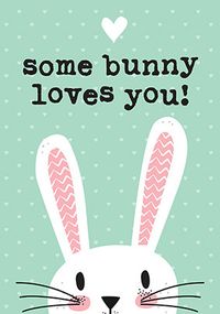 Tap to view Some Bunny Loves You Easter Card