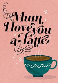 Mum Thanks a Latte Mother's Day Card