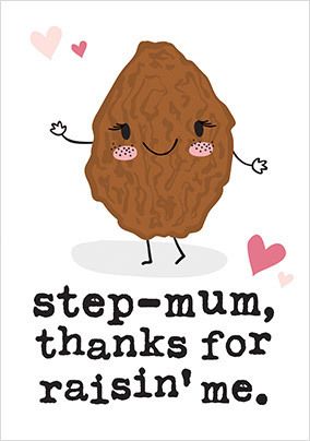 Raisin Me Mothers Day Card