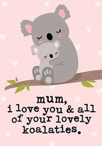 Koalaties Mothers Day Card