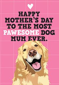Most Pawesome Dog Mum Mother's Day Card