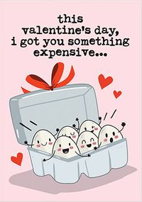 Expensive Eggs Valentines Day Card