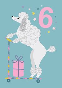 Tap to view Poodle 6 Today Birthday Card